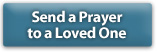 Send a Prayer to a Loved One