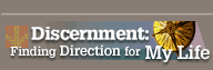 Discernment: Finding Direction for My Life