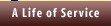A Life of Service